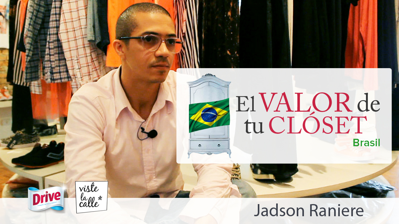 El Valor de tu Clóset Brasil: Jadson Raniere