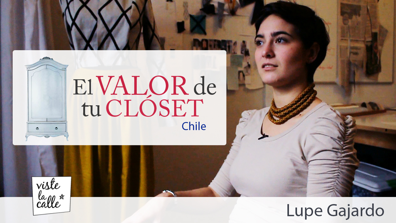 El Valor de tu Clóset Chile: Lupe Gajardo