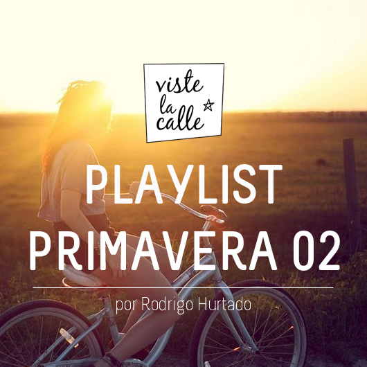 Playlist VisteLaCalle Primavera 02: Ciclistas