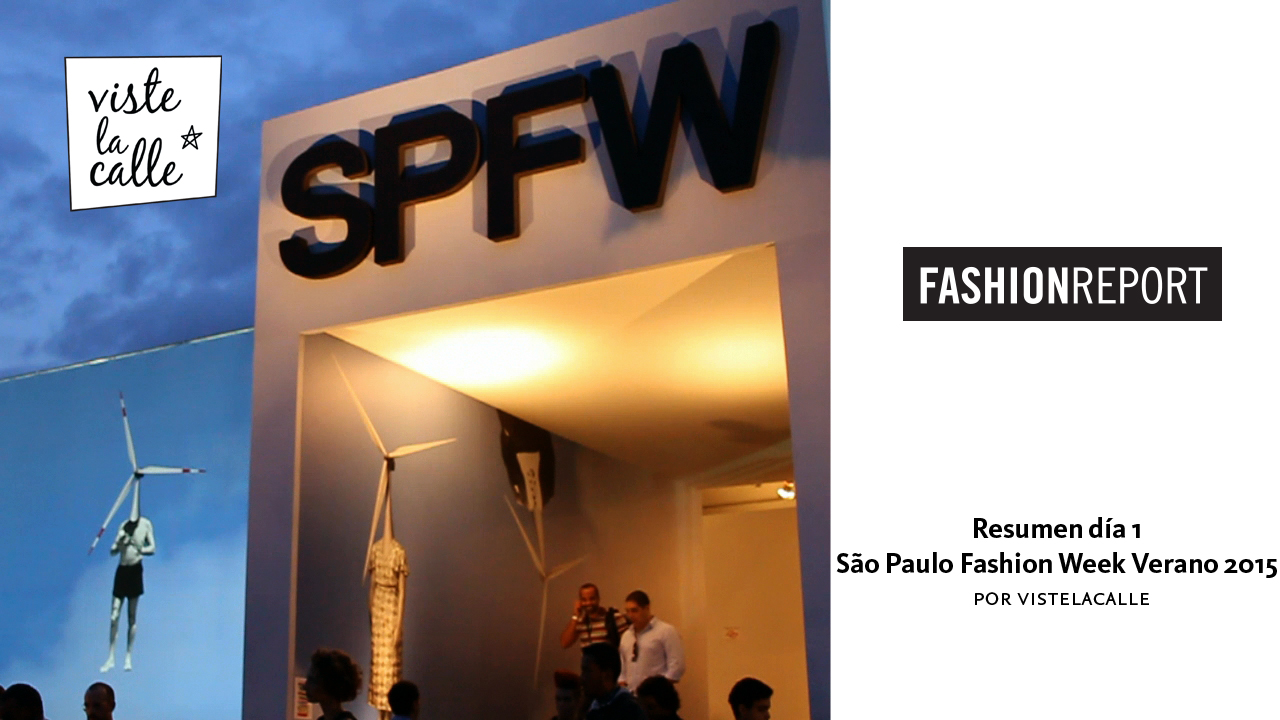 Video: Resumen Día 1 – São Paulo Fashion Week Verano 2015