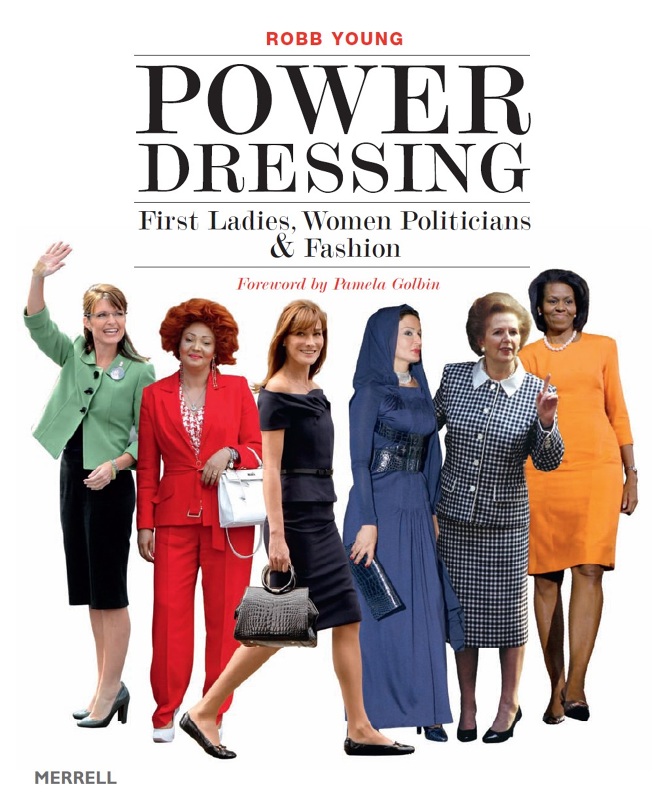 Moda y política en “Power Dressing”, el libro de Robb Young que analiza las vestimentas de presidentas, primeras damas y parlamentarias