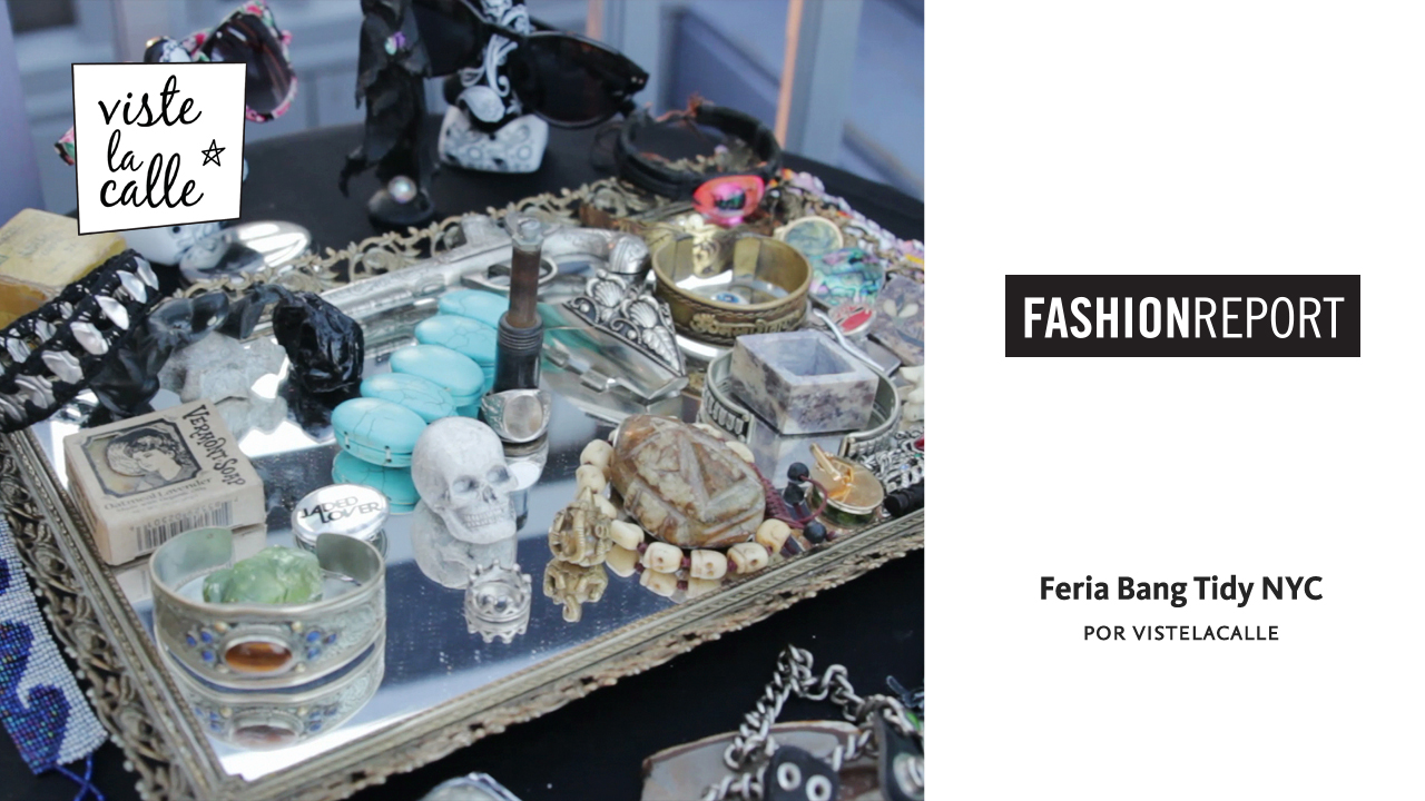 Fashion Report: Feria Bang Tidy NYC