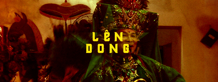 Comentario sobre “Len Dong”, de Vincent Moon, el documental sobre un misterioso ritual de Vietnam
