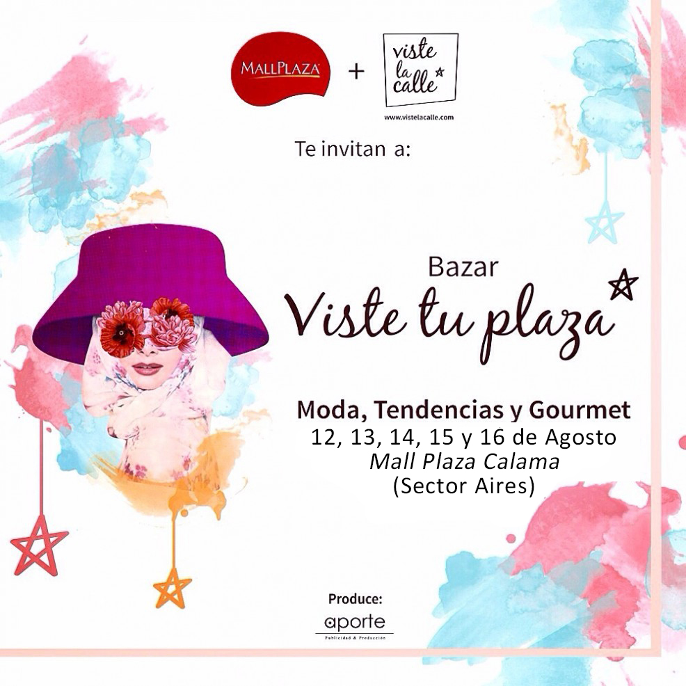 Del 12 al 16 de agosto: ¡Bazar VisteTuPlaza en Calama!