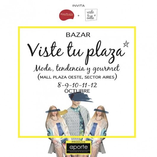 Del 8 al 12 de octubre: Los invitamos a un nuevo bazar VisteTuPlaza en Mall Plaza Oeste