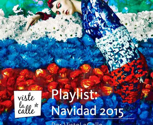 Playlist VisteLaCalle: Especial Navidad 2015