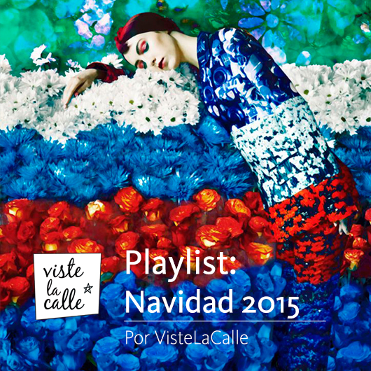 Playlist VisteLaCalle: Especial Navidad 2015