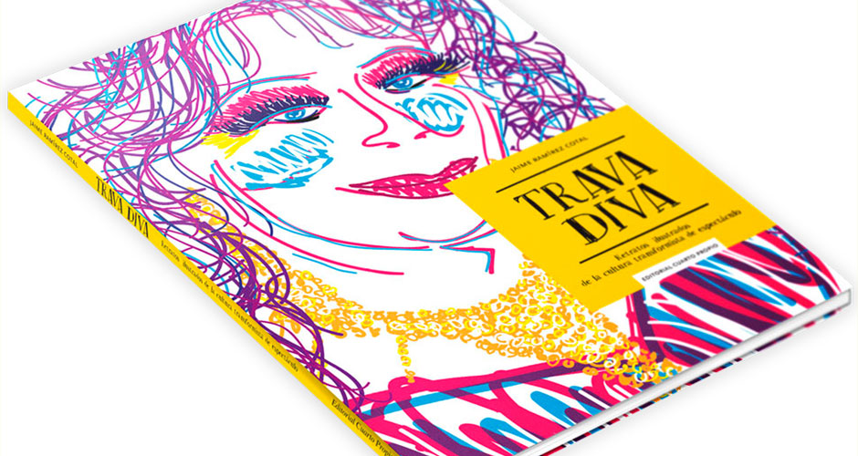 “Trava Diva”: El primer libro de Jaime Ramírez Cotal que explora el fenómeno social de la cultura transformista en Chile