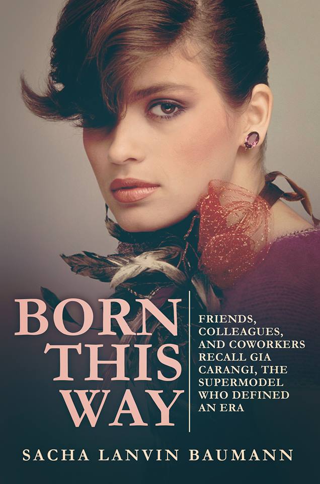 “Born this way”, el nuevo libro que relata la vida de Gia Carangi