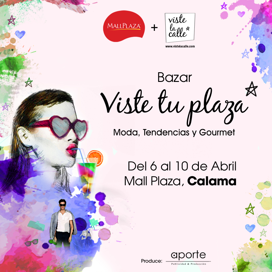 ¡Del 7 al 10 de abril nos vamos a Calama con el bazar VisteTuPlaza!