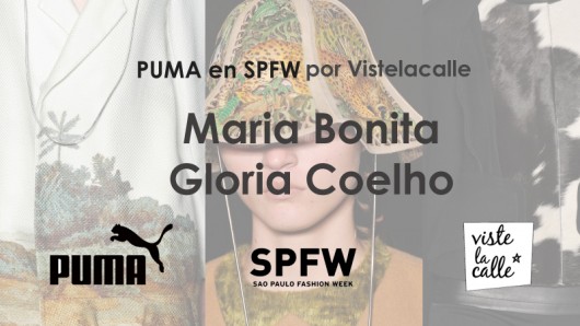 Puma en SPFW por VisteLaCalle: Gloria Coelho y Maria Bonita