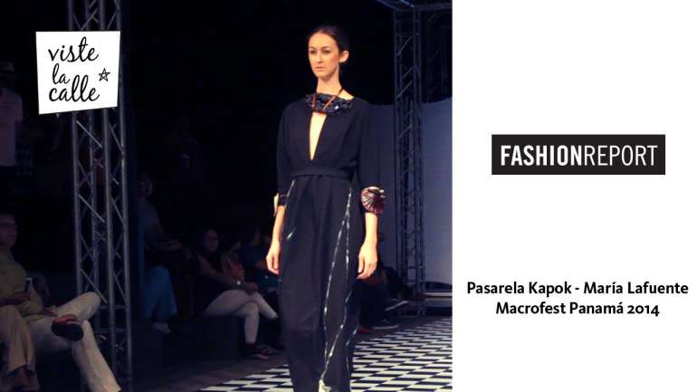 Fashion Report: Kapok de María Lafuente en Macrofest Panamá