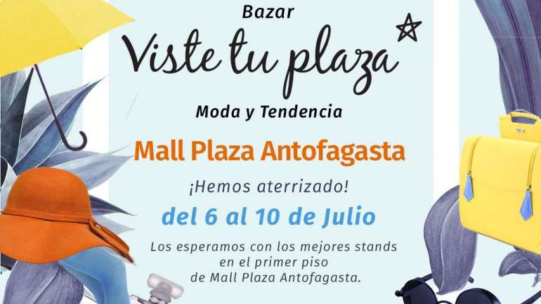 VisteTuPlaza: ¡No te pierdas la oportunidad de visitar nuestro bazar en Antofagasta y Calama!