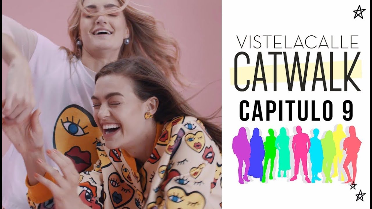 VisteLaCalle Catwalk P/V 2018: Capítulo #9