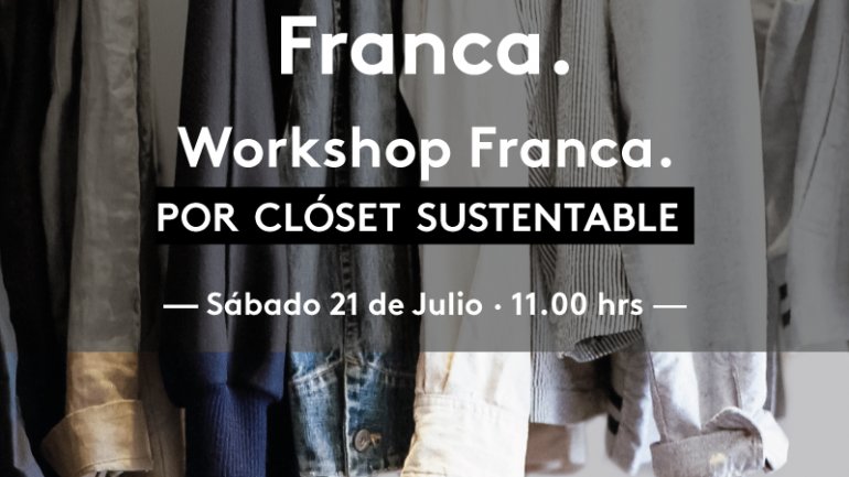 Se viene un workshop de Franca junto a Clóset Sustentable (y a un precio muy asequible)