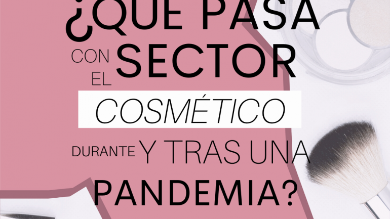 #RevisteLaCalle11: ¿Qué pasa con el sector cosmético durante y tras una pandemia?